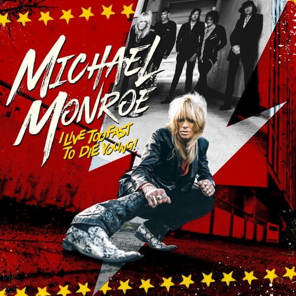 Michael Monroe - I Live Too Fast To Die Young - Music & Performance - CD