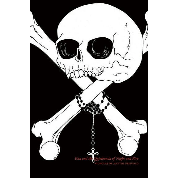 Exu and the Quimbanda of Night and Fire, (Paperback)