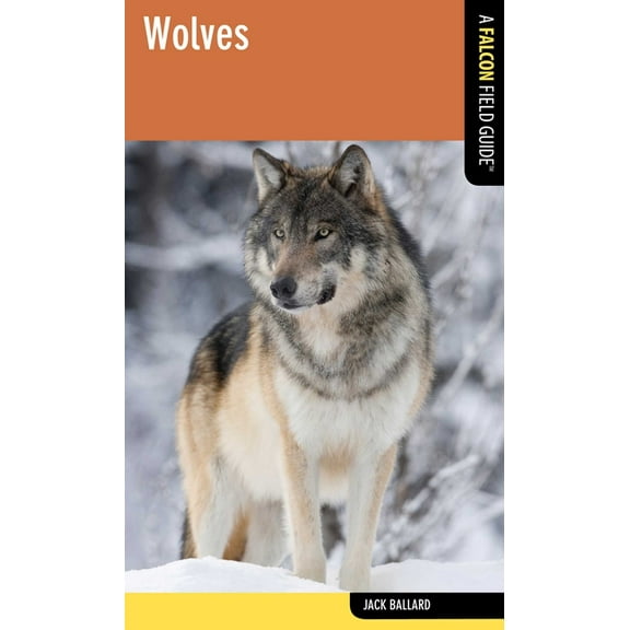 Falcon Field Guide Wolves, (Paperback)