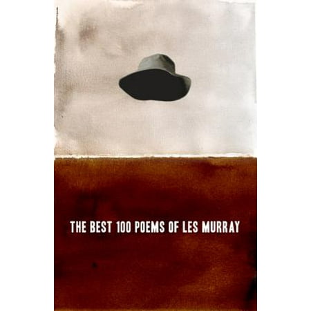 The Best 100 Poems of Les Murray - eBook