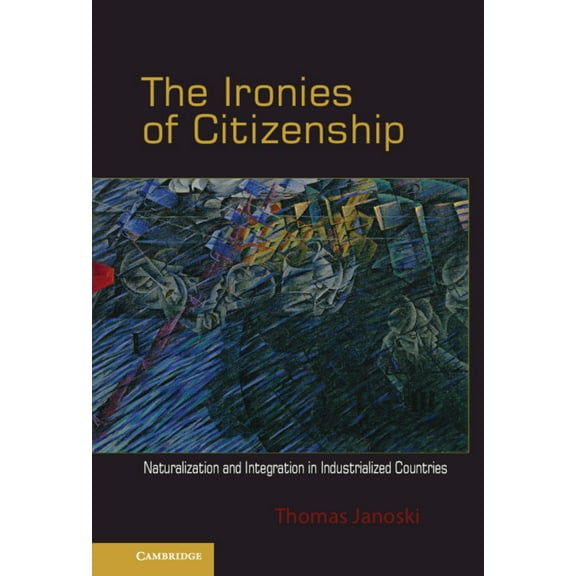 The Ironies of Citizenship, (Hardcover)