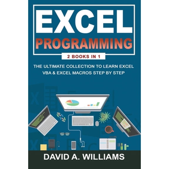 Pre-Owned Excel Programming: The Ultimate Collection to Learn Excel VBA & Excel Macros Step by Step (Paperback) 167682748X 9781676827481