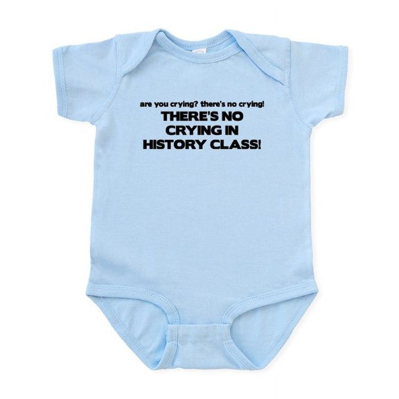 CafePress - There's No Crying History Class Infant Bodysuit - Baby Light Bodysuit, Size Newborn - 24 Months