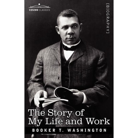 The Story of My Life and Work (Paperback)