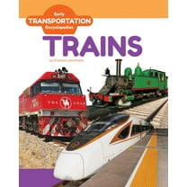 Early Transportation Encyclopedias Trains, (Hardcover)