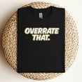 thumbnail image 2 of Pat McAfee Overrate That T-Shirt, 2 of 5