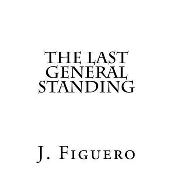 The Last General Standing (Paperback)