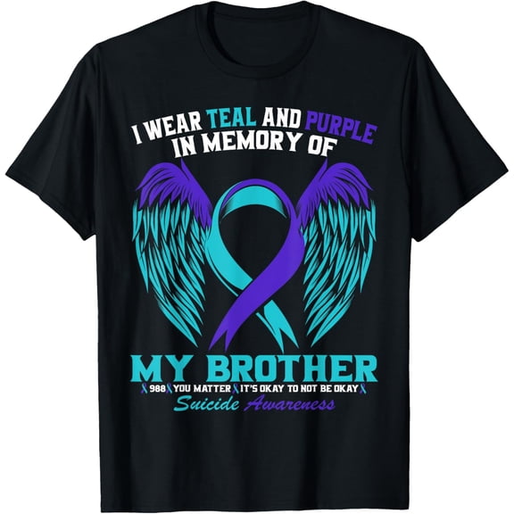 t-shirt I Wear Teal and Purple Brother Suicide Prevention Awareness T-Shirt.