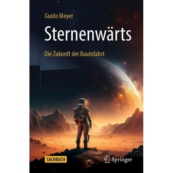 SternenwÃ¤rts - Die Zukunft Der Raumfahrt, (Paperback)