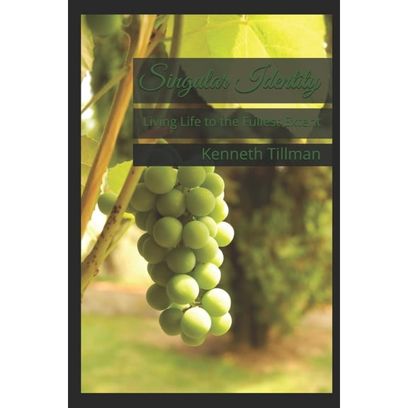 Singular Identity: Living Life to the Fullest Extent (Paperback)