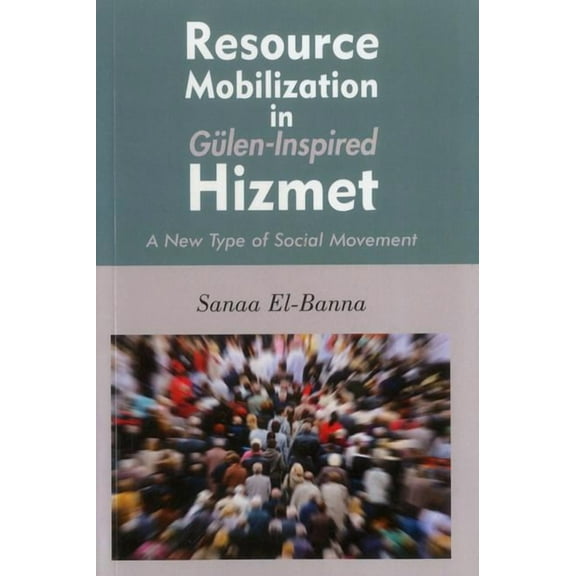 Resource Mobilization in Gulen-Inspired Hizmet (Paperback)