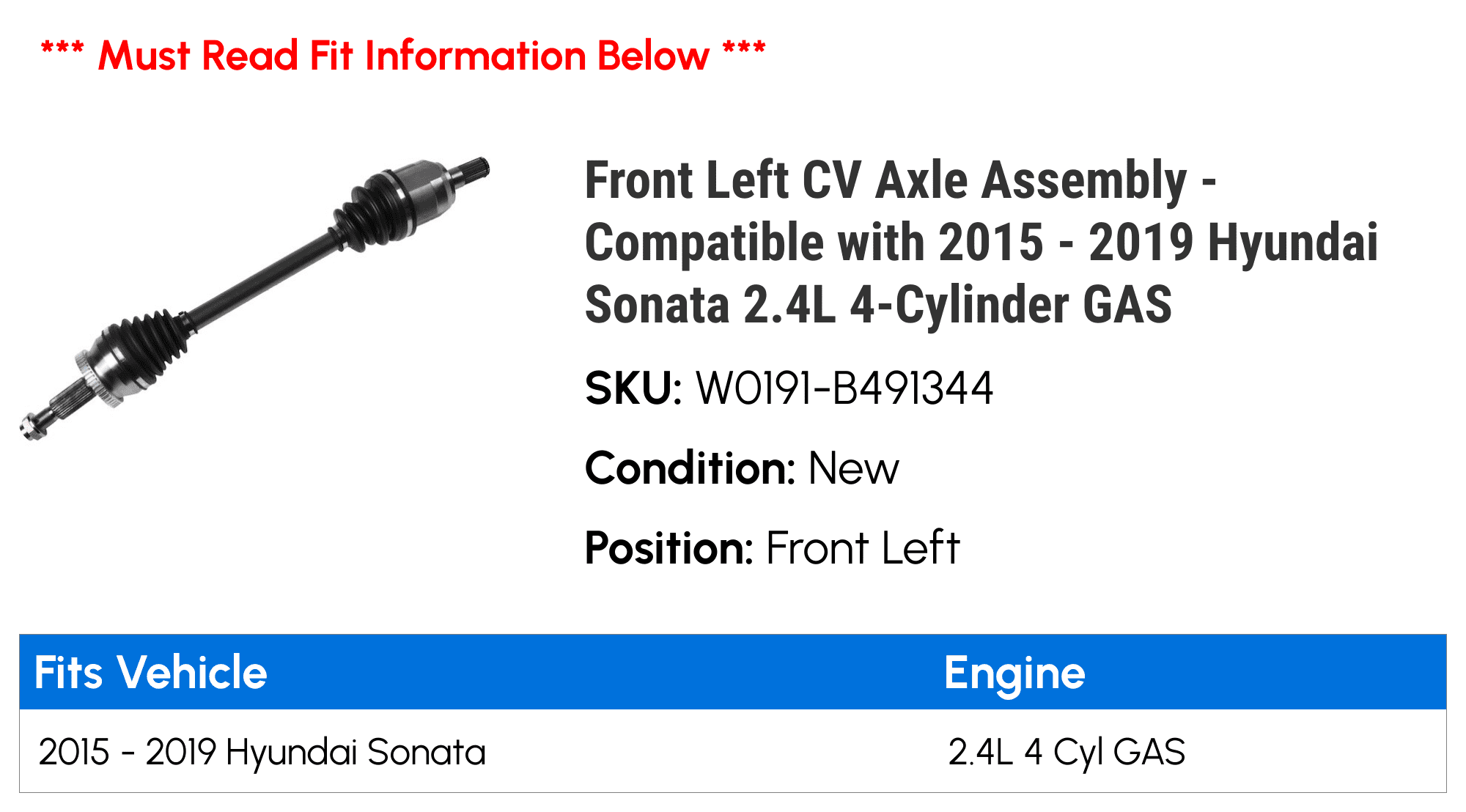 Front Left Driver Side CV Axle Assembly - Compatible with 2015 - 2019 Hyundai Sonata 2.4L 4-Cylinder Gas 2016 2017 2018