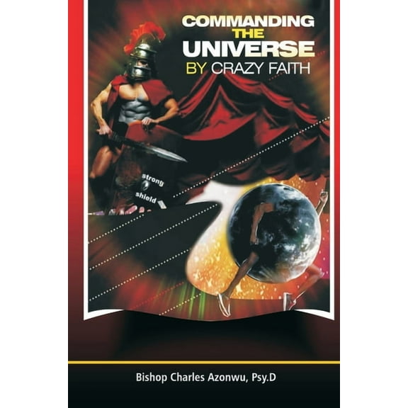 Commanding the Universe by Crazy Faith (Paperback)