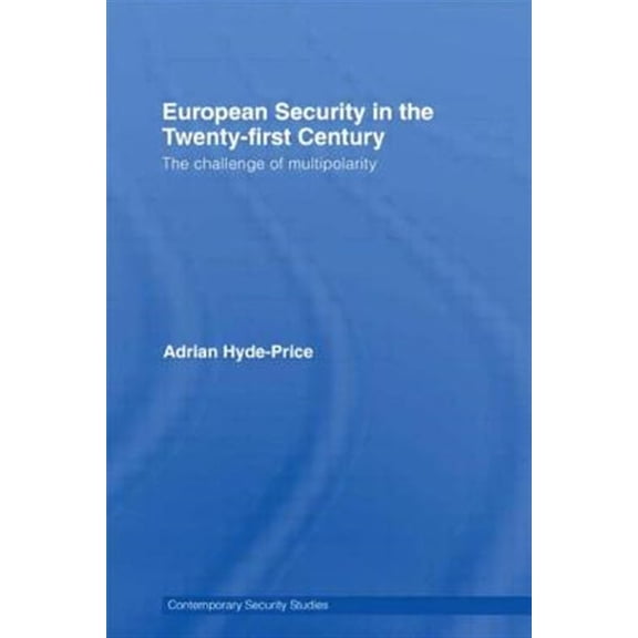 Pre-Owned Contemporary Security Studies European Security in the Twenty-First Century: The Challenge of Multipolarity, (Paperback)