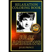 Julie Andrews Relaxation Coloring Book : A Great Humorous and Therapeutic 2020 Coloring Book for Adults (Paperback)
