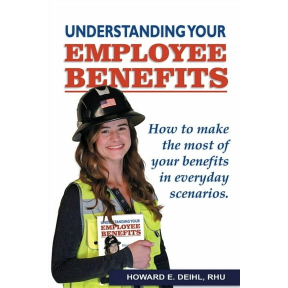 Understanding Your Employee Benefits, (Paperback)
