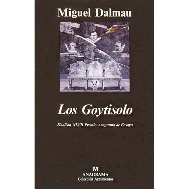 LOS GOYTISOLO ANAGRAMA MIGUEL DALMAU