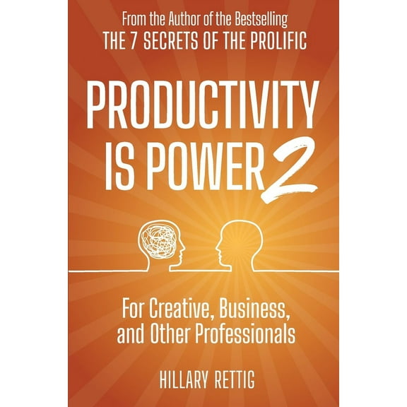 Productivity is Power 2: For Creative, Business, and Other Professionals, (Paperback)