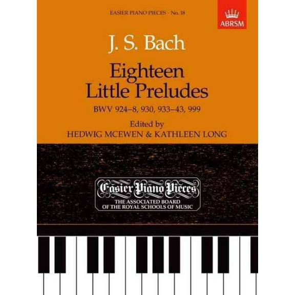 Eighteen Little Preludes : Easier Piano Pieces 18