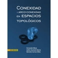thumbnail image 1 of Conexidad y Arco-Conexidad en Espacios Topológicos Ecoe Ediciones 9789586488075, 1 of 2