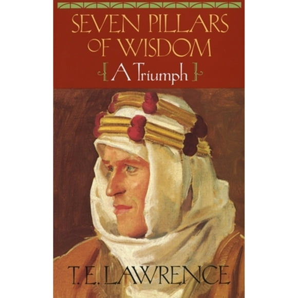 Pre-Owned Seven Pillars of Wisdom: A Triumph (Paperback 9780385418959) by T E Lawrence