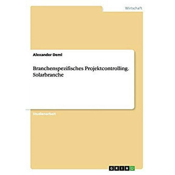 Branchenspezifisches Projektcontrolling. Solarbranche (Paperback)