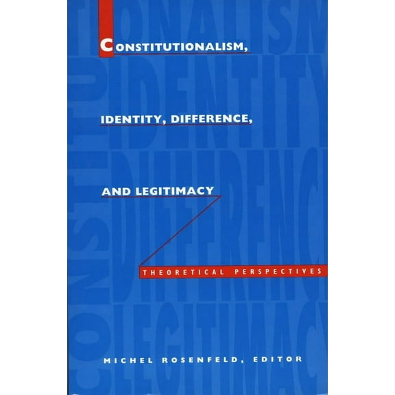 Constitutional Conflicts S Constitutionalism, Identity, Difference, and Legitimacy: Theoretical Perspectives, (Paperback)