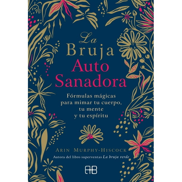 La Bruja autosanadora Arkano Books 9788417851095