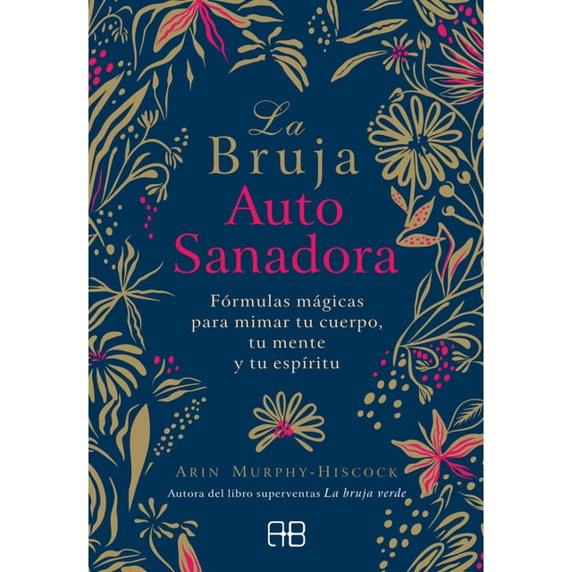 La Bruja autosanadora Arkano Books 9788417851095