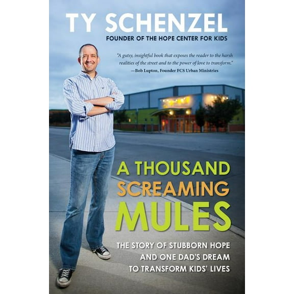 Thousand Screaming Mules : The Story of Stubborn Hope and One Dad's Dream to Transform Kids' Lives