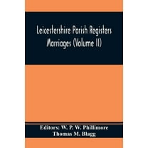 Leicestershire Parish Registers. Marriages (Volume II), (Paperback)