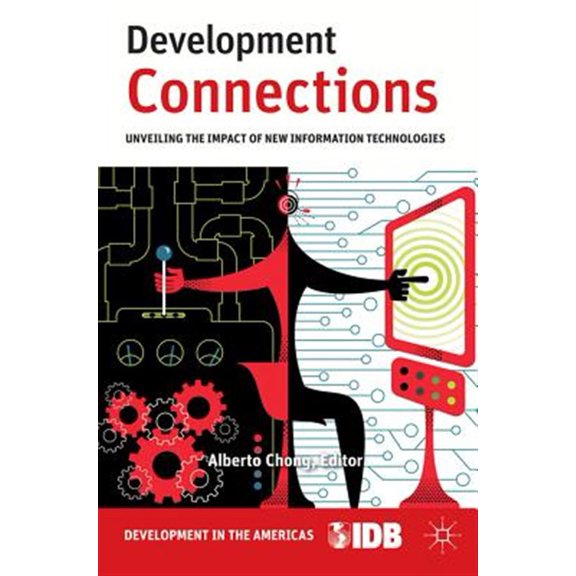 Pre-Owned Development Connections: Unveiling the Impact of New Information Technologies, (Hardcover)