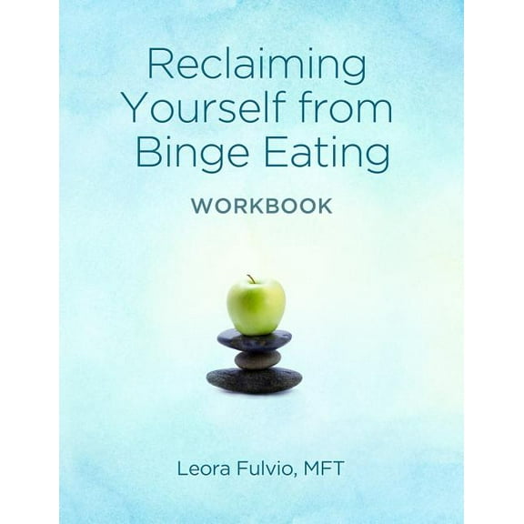 Reclaiming Yourself From Binge Eating - The Workbook (Paperback)