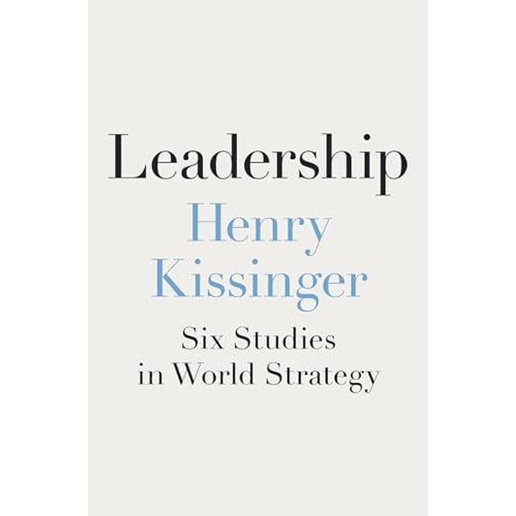 Pre-Owned Leadership: Six Studies in World Strategy (Hardcover) 0593489446 9780593489444
