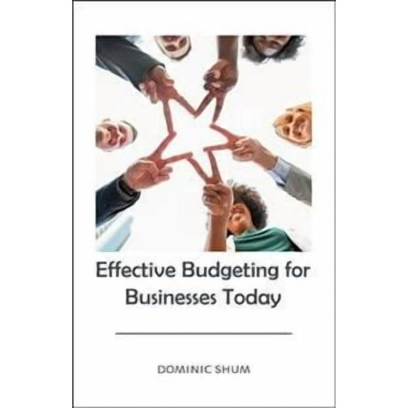 Effective Budgeting for Businesses Today