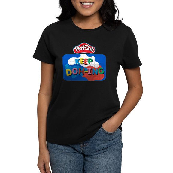 CafePress - Play Doh Keep Doh Ing T Shirt - Women's Traditional Fit Dark T-Shirt