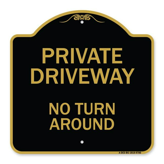 SignMission A-DES-BG-1818-9780 18 x 18 Po Signe de la Série Designer - Allée Privée Pas de Tourner Autour & 44; Noir & Or