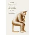thumbnail image 1 of Pre-Owned Feline Philosophy: Cats and the Meaning of Life (Hardcover) 0374154112 9780374154110, 1 of 1