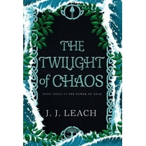 The Power of Gold The Twilight of Chaos, Book 3, (Hardcover)