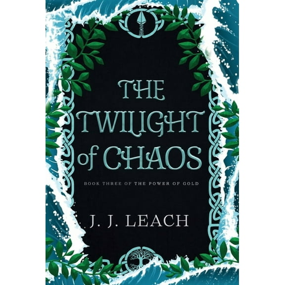 The Power of Gold The Twilight of Chaos, Book 3, (Hardcover)