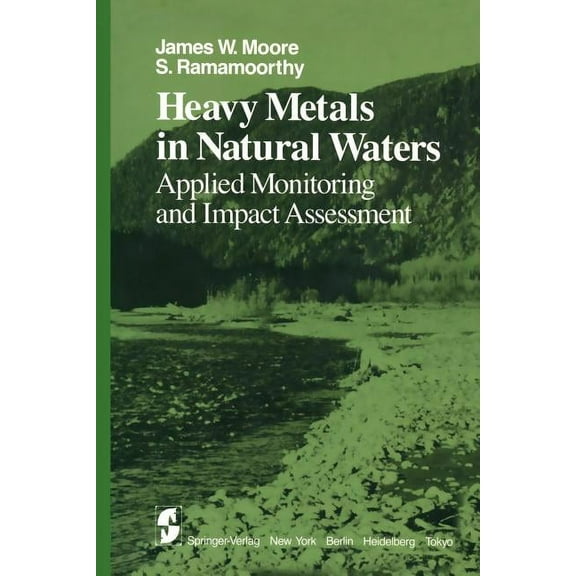 Springer Environmental Management Heavy Metals in Natural Waters: Applied Monitoring and Impact Assessment, (Paperback)