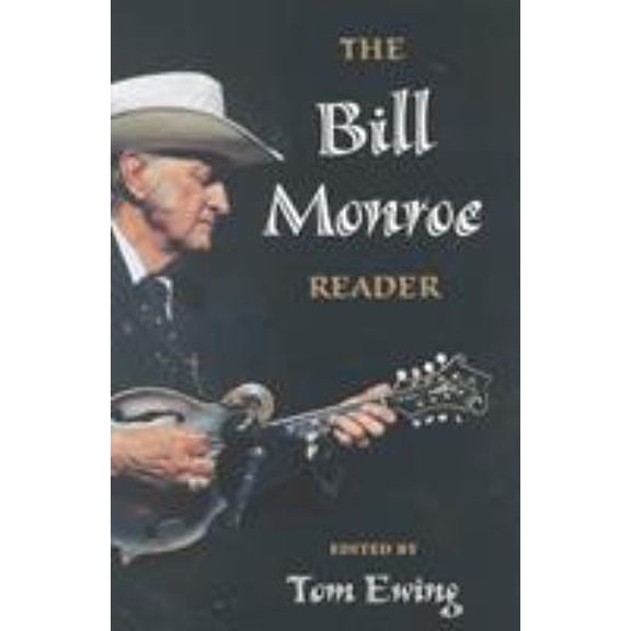 Pre-Owned The Bill Monroe Reader (Hardcover) 0252025008 9780252025006