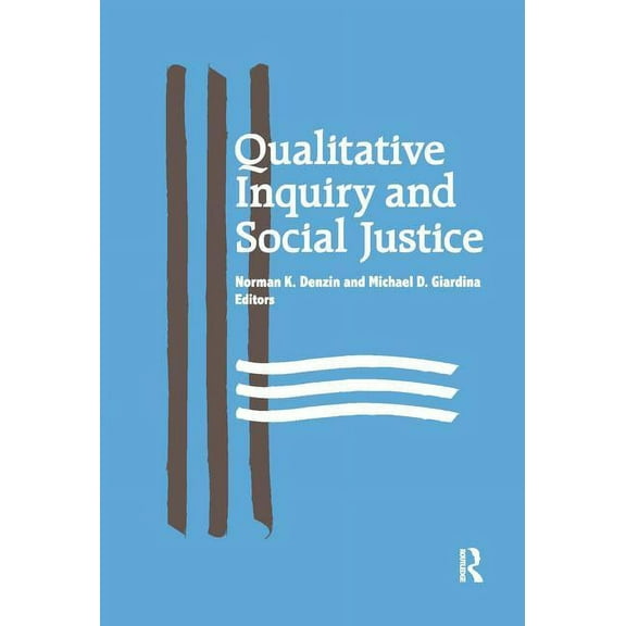 International Congress of Qualitative In Qualitative Inquiry and Social Justice: Toward a Politics of Hope, (Paperback)