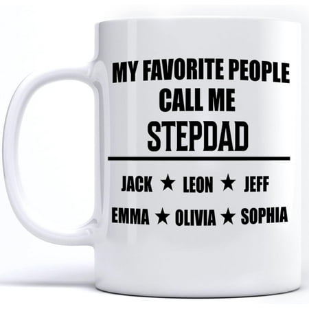 

My Favorite People Call Me Stepdad Mugs Custom Gifts For Friends Family Father s Day Mother s Day Birthday Christmas Drinking Cup White 11oz 11oz