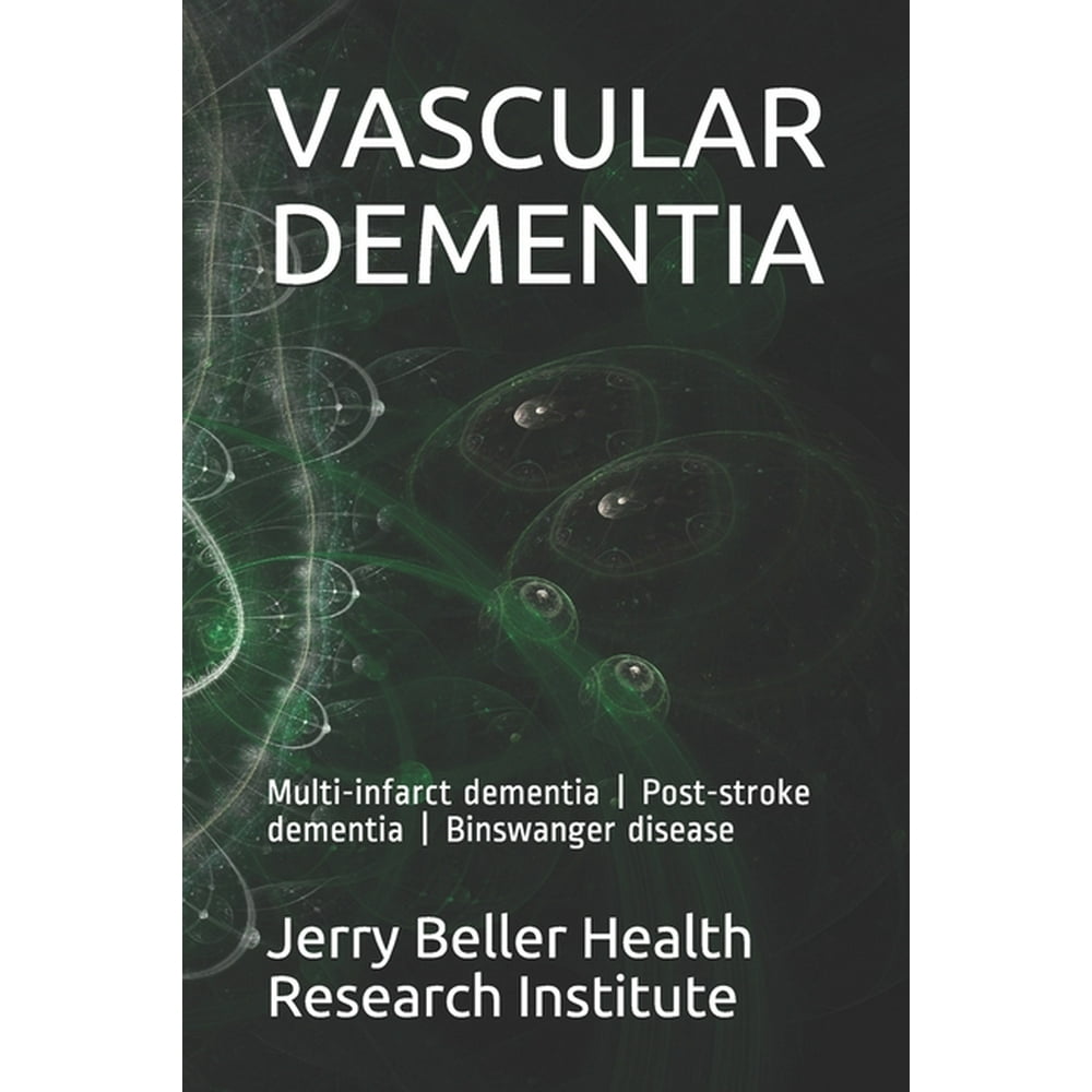 2020 Dementia Overview Vascular Dementia Multiinfarct dementia