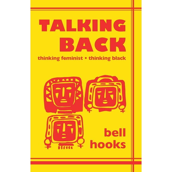 Pre-Owned Talking Back: Thinking Feminist, Thinking Black