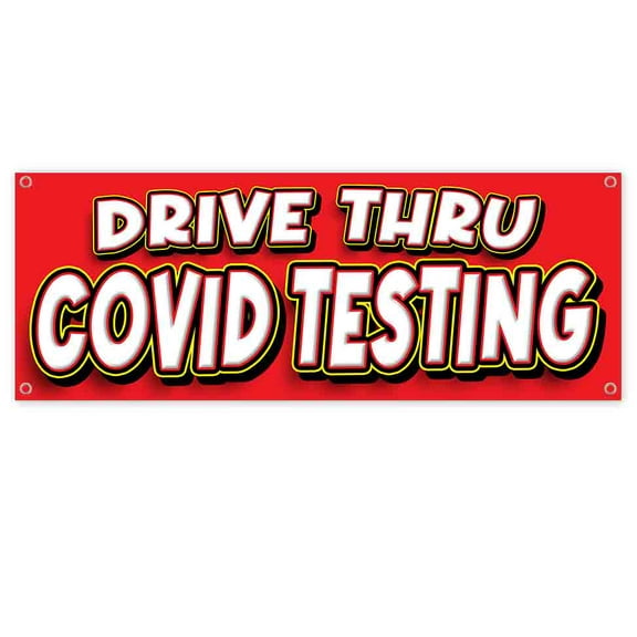 Drive Thru Virus Testing 13 oz Vinyl Banner With Metal Grommets