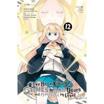 I've Been Killing Slimes for 300 Years and Maxed Out My Level (manga): I've Been Killing Slimes for 300 Years and Maxed Out My Level, Vol. 12 (manga) (Series #12) (Paperback)