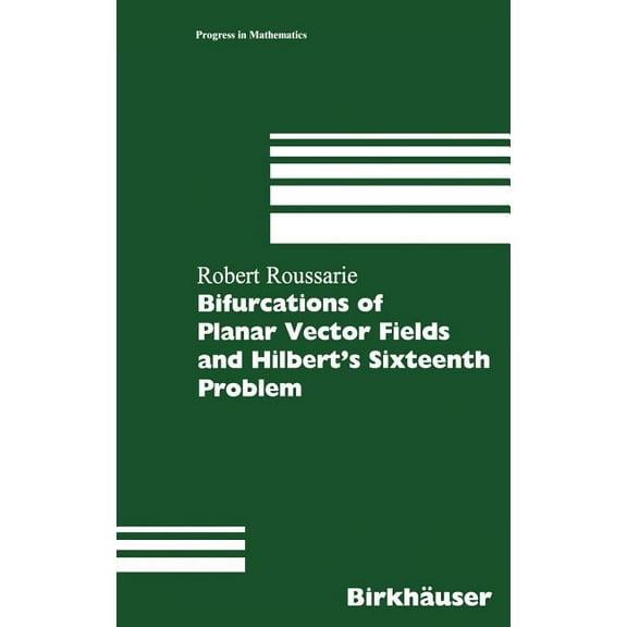 Modern Birkhäuser Classics Bifurcations of Planar Vector Fields and Hilbert's Sixteenth Problem, Book 164, (Hardcover)