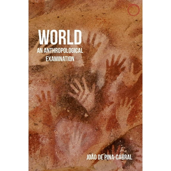 Malinowski Monographs: World : An Anthropological Examination (Paperback)